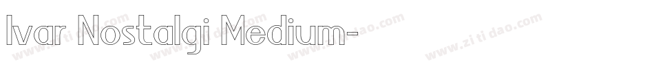 Ivar Nostalgi Medium字体转换